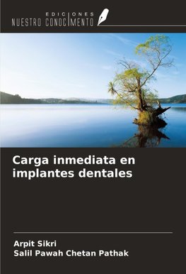 Carga inmediata en implantes dentales