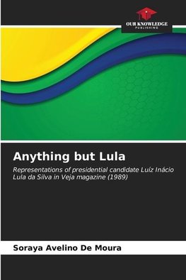 Anything but Lula