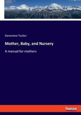 Mother, Baby, and Nursery