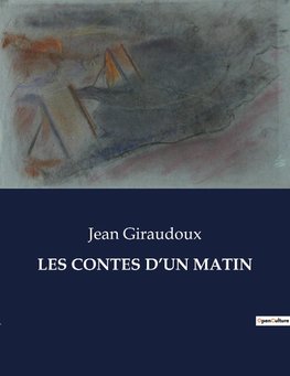 LES CONTES D'UN MATIN