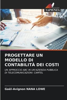 PROGETTARE UN MODELLO DI CONTABILITÀ DEI COSTI