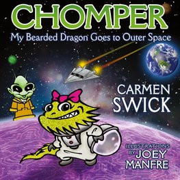 Chomper My Bearded Dragon Goes to Outer Space