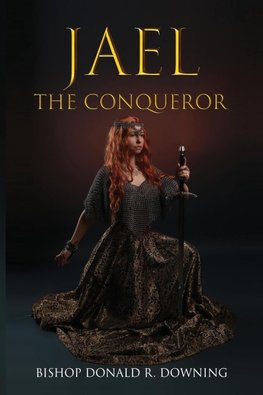 Jael The Conqueror