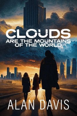 Clouds Are the Mountains of the World
