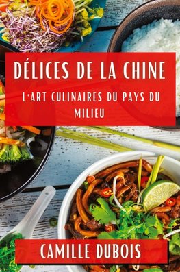 Délices de la Chine