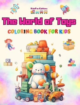 The World of Toys - Coloring Book for Kids