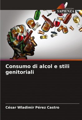 Consumo di alcol e stili genitoriali