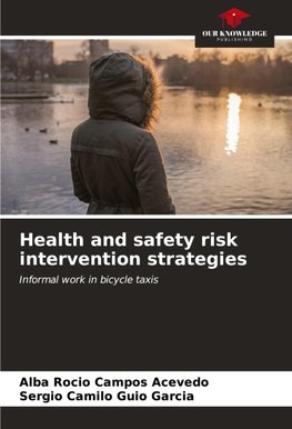 Health and safety risk intervention strategies