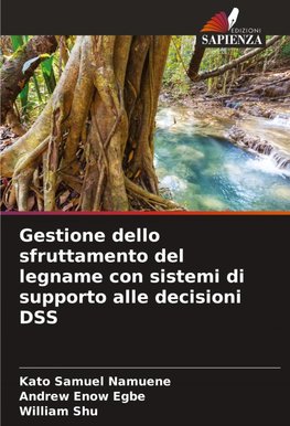 Gestione dello sfruttamento del legname con sistemi di supporto alle decisioni DSS