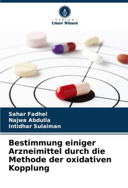 Bestimmung einiger Arzneimittel durch die Methode der oxidativen Kopplung
