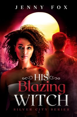 His Blazing Witch