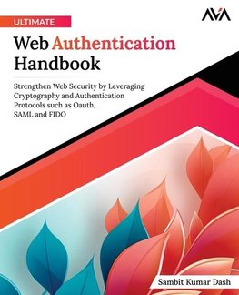 Ultimate Web Authentication Handbook