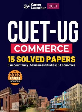CUET-UG 2022-23 Commerce - 15 Solved Papers - (5 Accountancy / 5 Business Studies / 5 Economics)