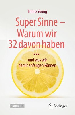 Super Sinne - Warum wir 32 davon haben