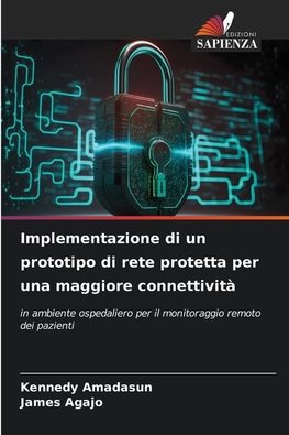 Implementazione di un prototipo di rete protetta per una maggiore connettività