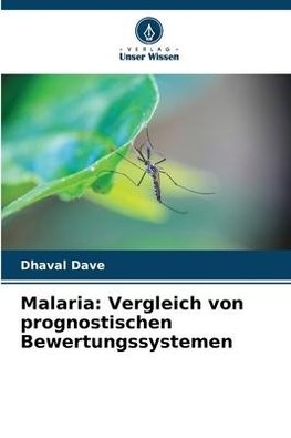 Malaria: Vergleich von prognostischen Bewertungssystemen