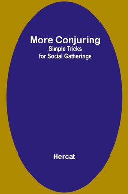 More Conjuring