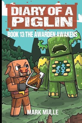 Diary of a Piglin Book 13