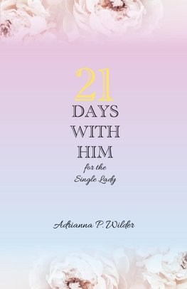 21 Days with Him