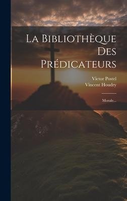 La Bibliothèque Des Prédicateurs