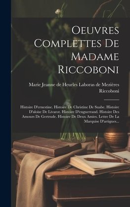 Oeuvres Complettes De Madame Riccoboni