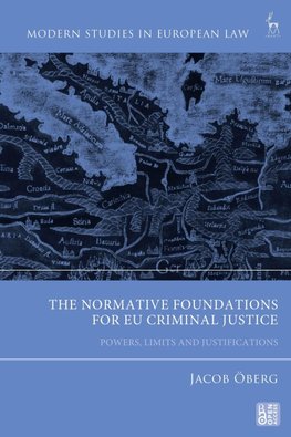 Normative Foundations for EU Criminal Justice
