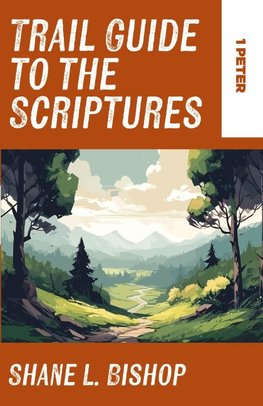 Trail Guide to the Scriptures