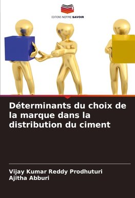 Déterminants du choix de la marque dans la distribution du ciment