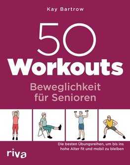 50 Workouts - Beweglichkeit für Senioren