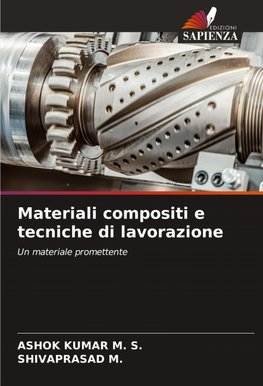 Materiali compositi e tecniche di lavorazione