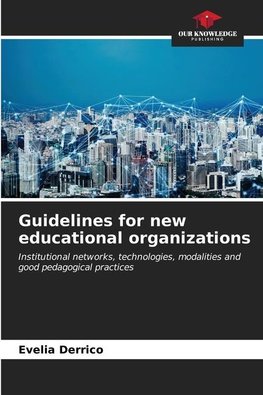 Guidelines for new educational organizations