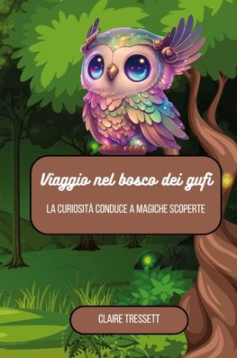 Viaggio nel bosco dei gufi