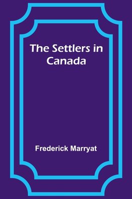 The Settlers in Canada