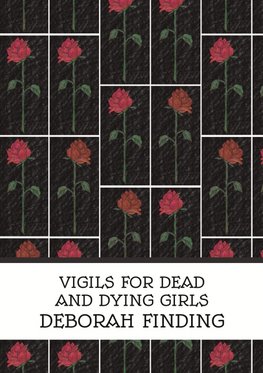 Vigils for Dead and Dying Girls