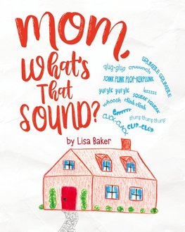 Mom, What's That Sound?