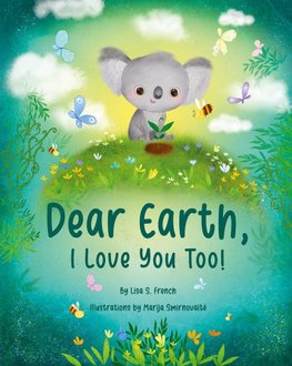Dear Earth, I Love You Too!