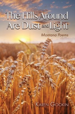 The Hills Around Are Dust and Light