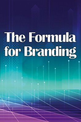 The Formula for Branding
