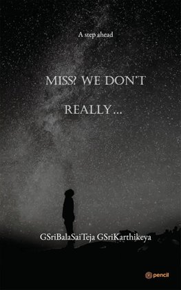 Miss? We Don't really