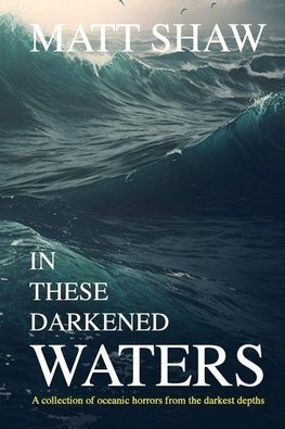 In these darkened waters