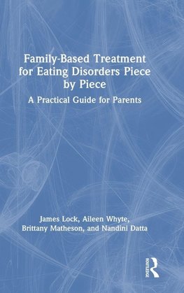 Family-Based Treatment for Eating Disorders Piece by Piece