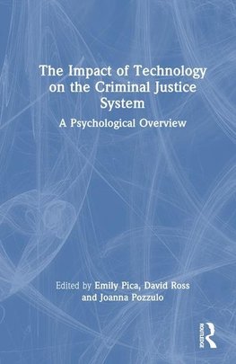 The Impact of Technology on the Criminal Justice System