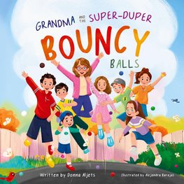 Grandma and the Super-Duper Bouncy Balls