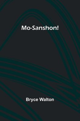 Mo-Sanshon!