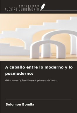 A caballo entre lo moderno y lo posmoderno: