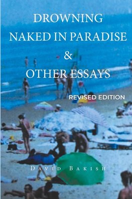DROWNING  NAKED IN PARADISE  &  OTHER ESSAYS