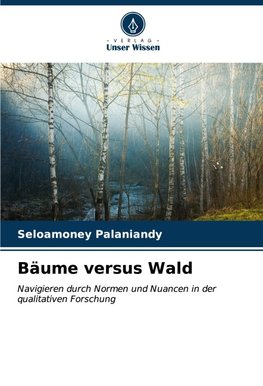 Bäume versus Wald