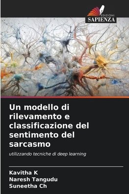Un modello di rilevamento e classificazione del sentimento del sarcasmo