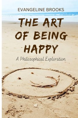 The Art of Being Happy