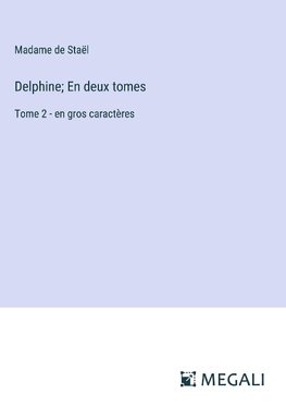 Delphine; En deux tomes